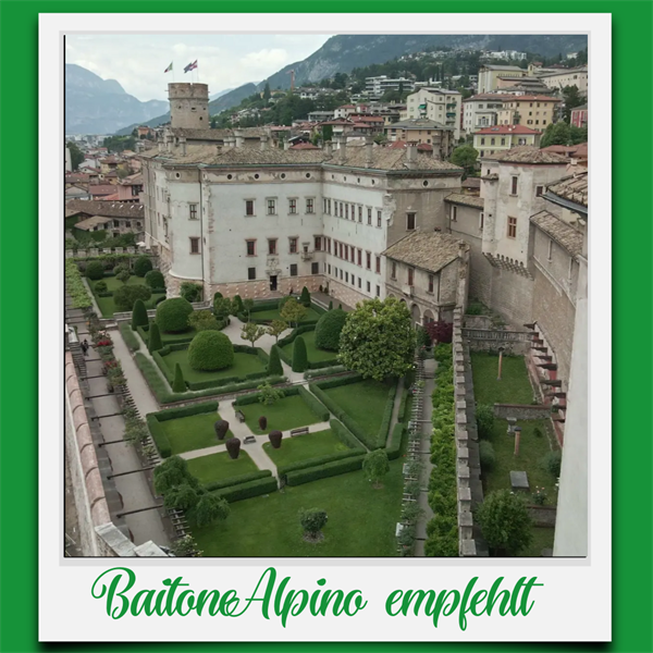 BaitoneAlpino Empfehlt: Castello del Buonconsiglio